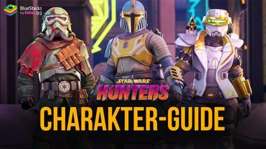 Star Wars: Hunters Charakter-Guide – Alles, was du über die Hunter wissen musst