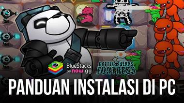 Cara Memainkan Battle Bears Fortress – Tower Defense Di PC Dengan Menggunakan BlueStacks