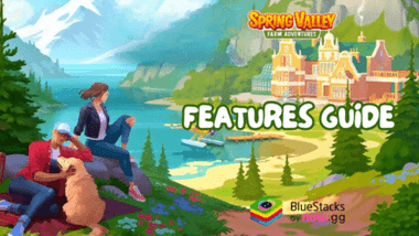 How to Enhance Your Spring Valley: Farm Game Experience Using BlueStacks Features