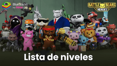 Lista de niveles de los héroes de Battle Bears Heroes: los héroes más fuertes para jugar