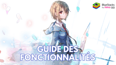 Le Guide des Fonctionnalités pour HeavenBurnsRed