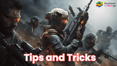 Delta Force Mobile – Top Tips and Tricks to Dominate Every Match