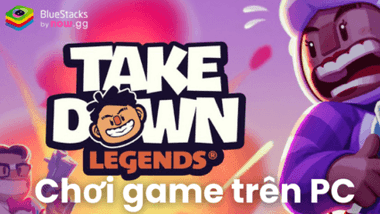 Chiến đấu sinh tồn nhưng đầy vui nhộn cùng TAKEDOWN LEGENDS trên PC với BlueStacks