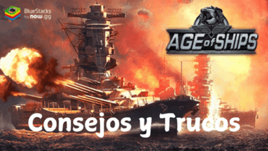 Consejos y trucos de Age of Ships: Battleships War para mejorar tu progreso en PC con BlueStacks