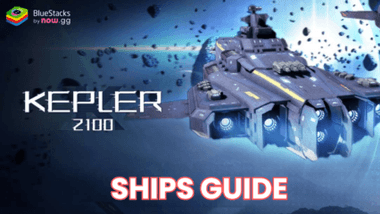 Kepler-2100 Battleship Guide to All Ships