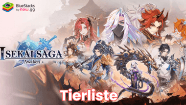 Isekai Saga: Awaken Tierliste – Die besten Helden für dein Team