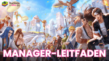 Vollständiger Manager-Leitfaden für SNK All-Star Brawl auf dem PC mit BlueStacks