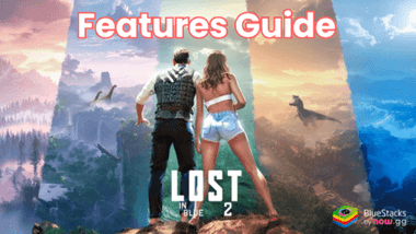 BlueStacks Features Guide for Lost in Blue 2 – Optimize and Automate Your Experience with BlueStacks