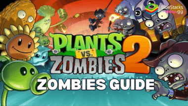 Comprehensive Guide to Zombies in Plants vs. Zombies 2