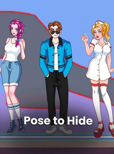 Pose to Hide